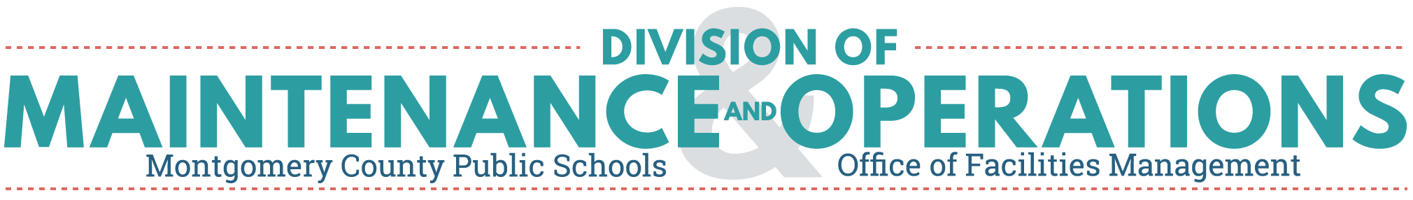 Words: Division of Maintenance and Operations, Montgomery County Public Schools, Office of Facilities Management